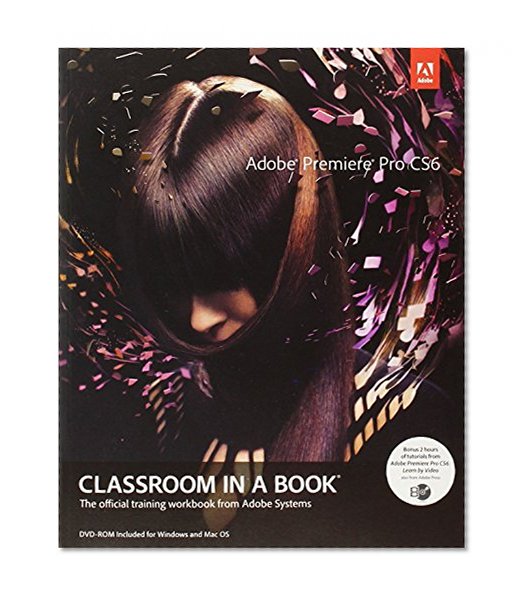 Adobe Premiere Pro CS6 Classroom in a Book