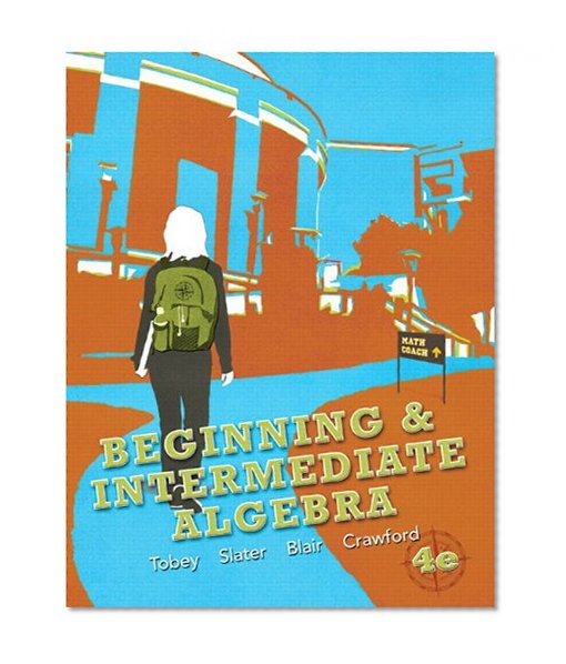 Beginning & Intermediate Algebra plus MyMathLab/MyStatLab -- Access Card Package (4th Edition)