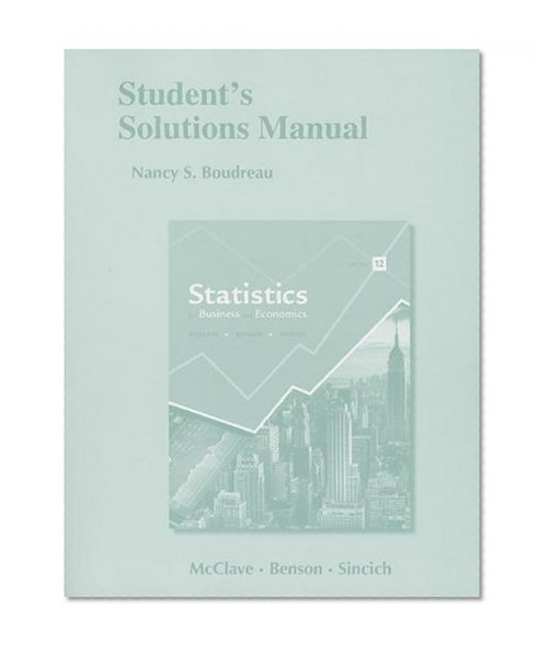 Student's Solutions Manual for Statistics for Business and Economics