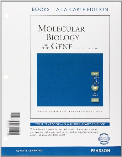 Molecular Biology of the Gene, Books a la Carte Edition (6th Edition)