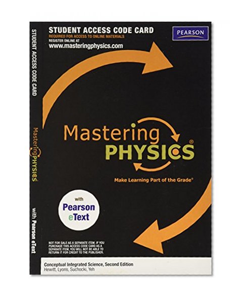 MasteringPhysics with Pearson Etext -- Valuepack Access Card -- for Conceptual Integrated Science (ME Component)