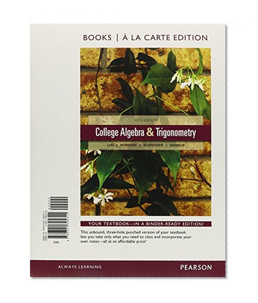 College Algebra and Trigonometry, Books a la Carte Edition Plus NEW MyMathLab with Pearson eText -- Access Card Package (5th Edition)
