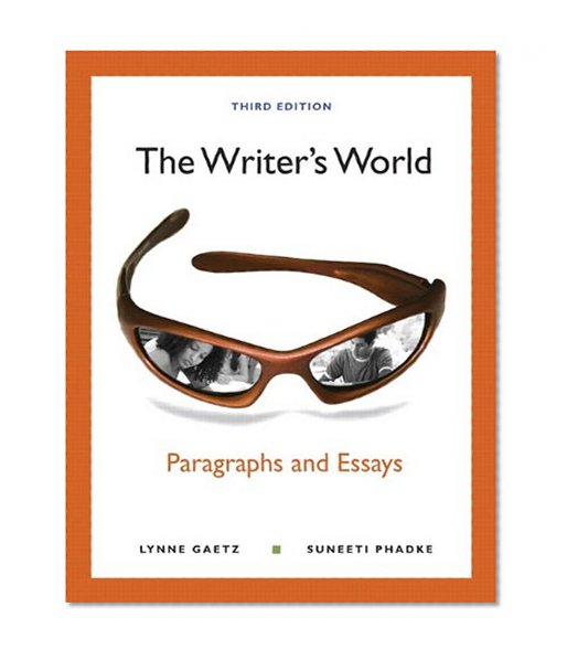 The Writer's World: Paragraphs and Essays with NEW MyWritingLab with eText -- Access Card Package (3rd Edition)