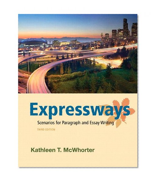 Expressways: Scenarios for Paragraph and Essay Writing Plus NEW MyWritingLab with eText -- Access Card Package (3rd Edition)