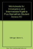 Worksheets for Introductory and Intermediate Algebra Plus MyMathLab Student Access Kit (4th Edition)