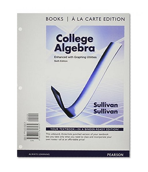 College Algebra Enhanced with Graphing Utilities, Books a la Carte Edition Plus NEW MyMathLab with Pearson eText-- Access Card Package (6th Edition)