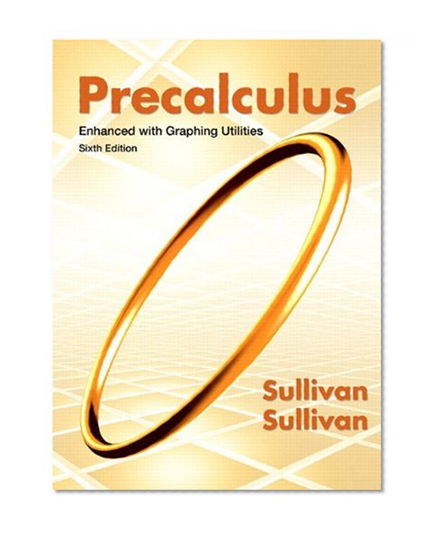 Precalculus Enhanced with Graphing Utilities Plus NEW MyMathLab with Pearson eText -- Access Card Package (6th Edition)
