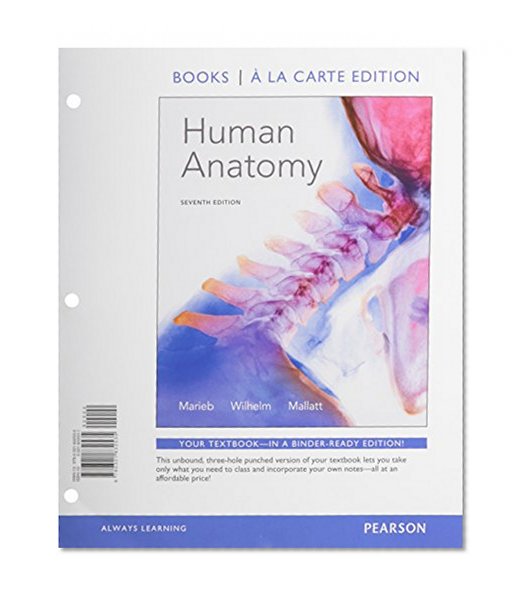 Human Anatomy, Books a la Carte Edition (7th Edition)