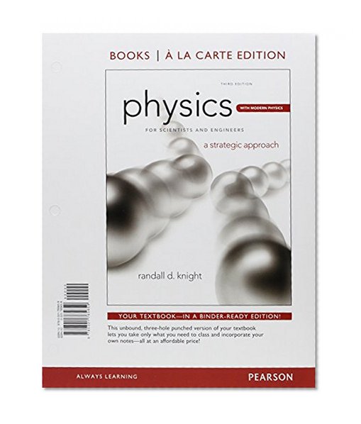Physics for Scientists & Engineers: A Strategic Approach Plus Modern Physics, Books a la Carte Plus MasteringPhysics with eText -- Access Card Package (3rd Edition)