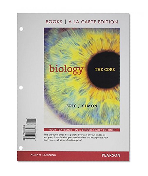 Biology: The Core, Books a la Carte Plus MasteringBiology with eText -- Access Card Package