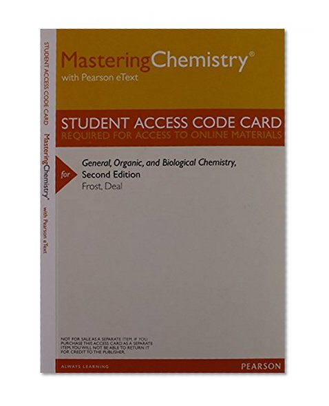 MasteringChemistry with Pearson Etext -- Valuepack Access Card -- for General, Organic, and Biological Chemistry