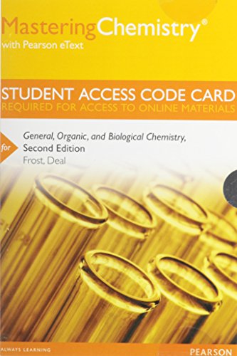 MasteringChemistry with Pearson eText -- Standalone Access Card -- for General, Organic, and Biological Chemistry (2nd Edition)