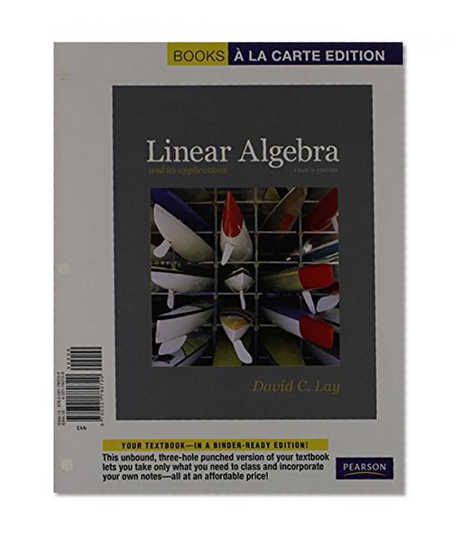 Linear Algebra and Its Applications, Books a la Carte edition Plus NEW MyMathLab with Pearson eText -- Access Card Package (4th Edition)