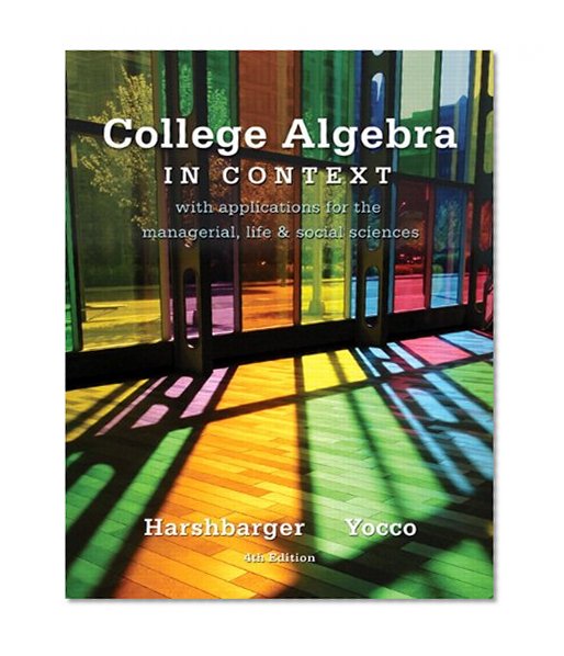 College Algebra in Context Plus NEW MyMathLab with Pearson eText-- Access Card Package