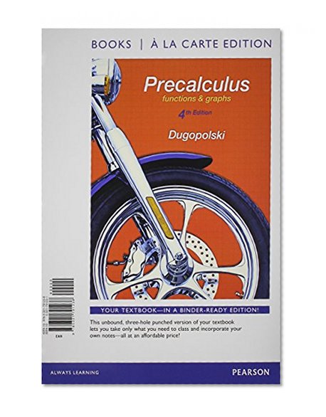 Precalculus: Functions and Graphs , Books a la Carte Edition Edition Plus NEW MyMathLab with Pearson eText-- Access Card Package