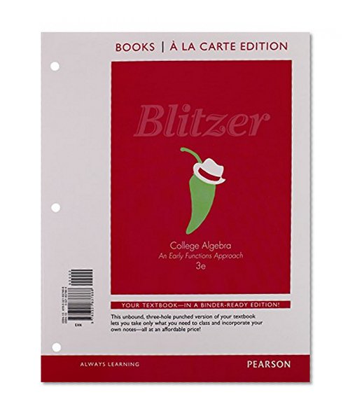 College Algebra: An Early Functions Approach, Books a la Carte Edition (3rd Edition)