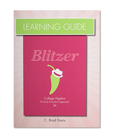 Learning Guide for College Algebra: An Early Functions Approach