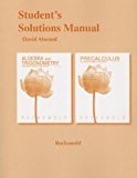 Student's Solutions Manual for Algebra and Trigonometry with Modeling & Visualization and Precalculus with Modeling and  Visualization