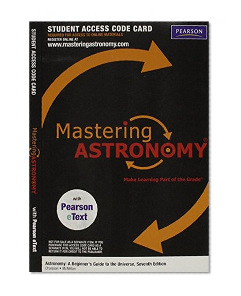 MasteringAstronomy with Pearson Etext -- Valuepack Access Card -- for Astronomy: A Beginner's Guide to the Universe (ME Component)