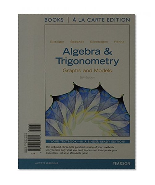 Algebra and Trigonometry: Graphs and Models, Books a la Carte Edition Plus NEW MyMathLab -- Access Card Package (5th Edition)