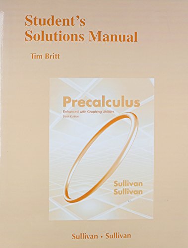 Student Solutions Manual (standalone) for Precalculus Enhanced with Graphing Utilites