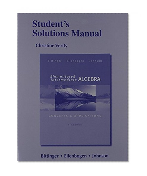 Student's Solutions Manual for Elementary and Intermediate Algebra: Concepts & Applications