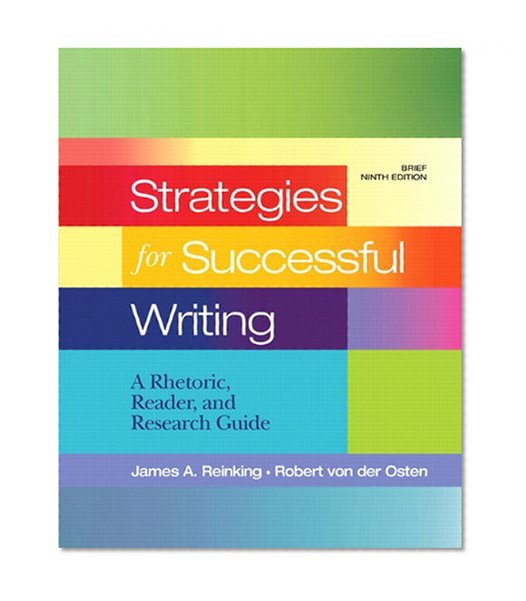 Strategies for Successful Writing: A Rhetoric, Reader and Research Guide with NEW MyCompLab -- Access Card Package (9th Edition)
