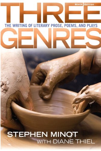 Three Genres: The Writing of Literary Prose, Poems and Plays Plus NEW MyLiteratureLab -- Access Card Package (9th Edition)