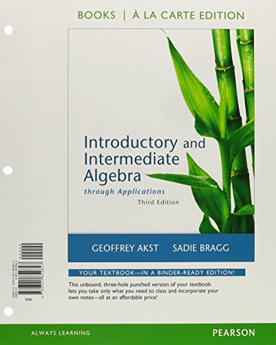 Introductory and Intermediate Algebra through Applications, a la Carte Edition (3rd Edition) (Books a la Carte)