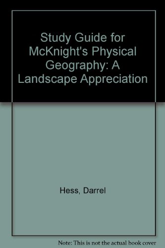 Study Guide for McKnight's Physical Geography: A Landscape Appreciation