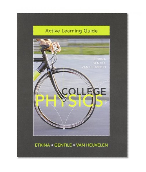 Active Learning Guide for College Physics
