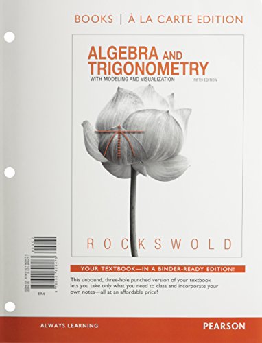 Algebra and Trigonometry with Modeling and Visualization, Books a la Carte Edition Plus MyMathLab with Pearson eText -- Access Card Package (5th Edition)