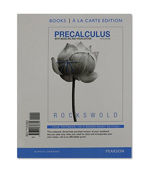 Precalculus with Modeling and Visualization, Books a la Carte Edition Plus NEW MyMathLab with Pearson eText -- Access Card Package (5th Edition)