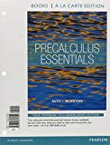 Precalculus Essentials, Books a la Carte Edition plus NEW MyMathLab with Pearson eText -- Access Card Package