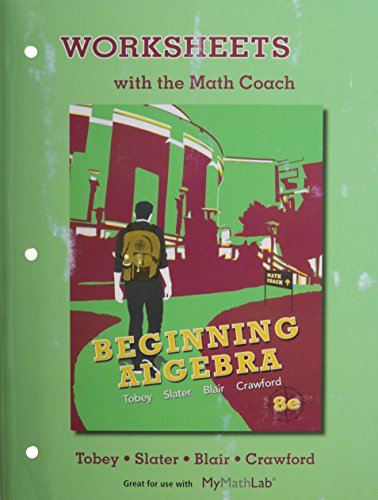 NEW MyMathLab with Pearson eText for Beginning Algebra  plus Worksheets with Math Coach -- Access Card Package (8th Edition)
