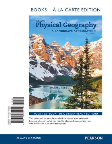 McKnight's Physical Geography: A Landscape Appreciation, Books a la Carte Edition (11th Edition)
