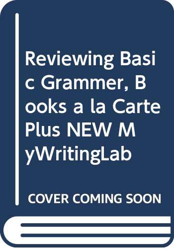 Reviewing Basic Grammer, Books a la Carte Plus MyWritingLab with eText -- Access Card Package (9th Edition)
