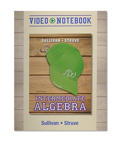 Video Notebook for Intermediate Algebra