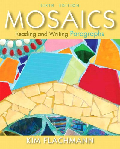 Mosaics: Reading and Writing Paragraphs with MyWritingLab with eText -- Access Card Package (6th Edition)