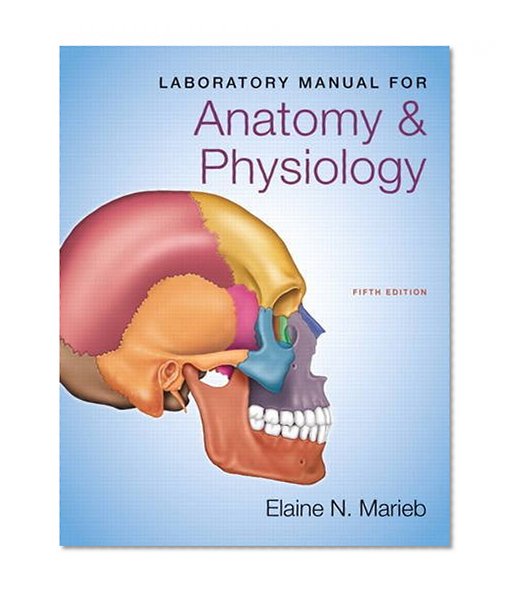 Laboratory Manual for Anatomy & Physiology (5th Edition) (Anatomy and Physiology)