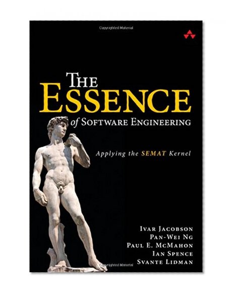 The Essence of Software Engineering: Applying the SEMAT Kernel