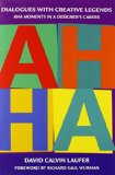Dialogues with Creative Legends and Aha Moments in a Designer's Career