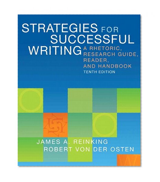 Strategies for Successful Writing: A Rhetoric, Research Guide, Reader, and Handbook Plus MyWritingLab with eText -- Access Card Package (10th Edition)