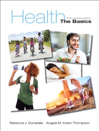 Health: The Basics, Sixth Canadian Edition (6th Edition)