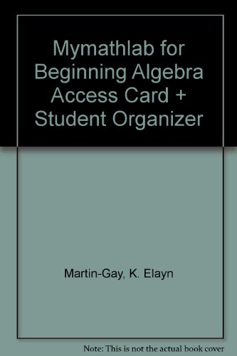 NEW MyMathLab with Pearson eText for Beginning Algebra plus  Student Organizer -- Access Card Package (6th Edition)