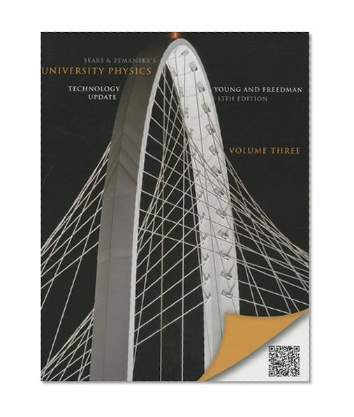 University Physics with Modern Physics Technology Update, Volume 3 (Chs. 37-44) (13th Edition)