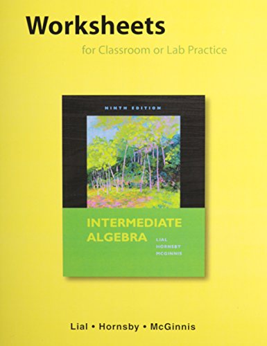 Worksheets for Classroom or Lab Practice for Intermediate Algebra Plus MyMathLab -- Access Card Package (9th Edition)