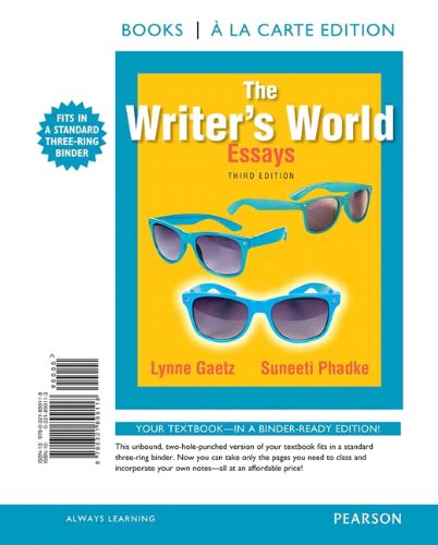 The Writer's World: Essays, Books a la Carte Edition (3rd Edition)