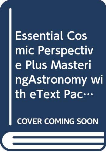 Essential Cosmic Perspective Plus MasteringAstronomy with eText Package and Lecture- Tutorials