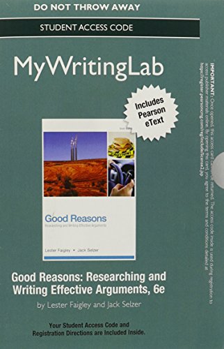 MyWritingLab with Pearson eText -- Standalone Access Card -- for Good Reasons: Researching and Writing Effective Arguments (6th Edition)